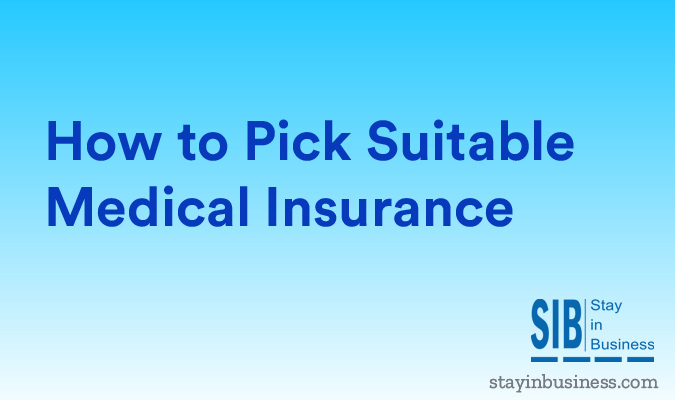 How to Pick Suitable Medical Insurance