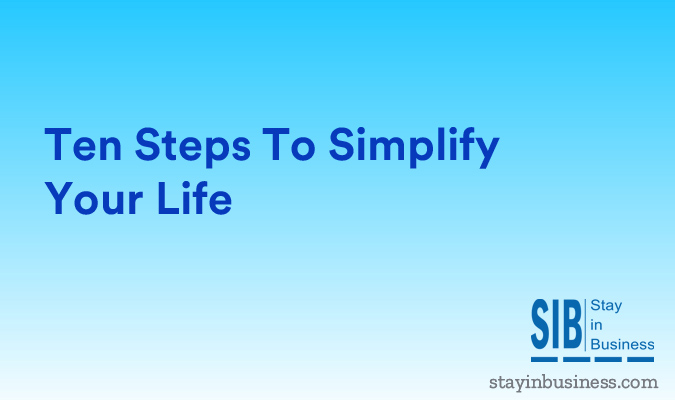 Ten Steps to Simplify Your Life