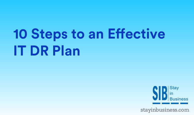 10 Steps to an Effective IT DR Plan