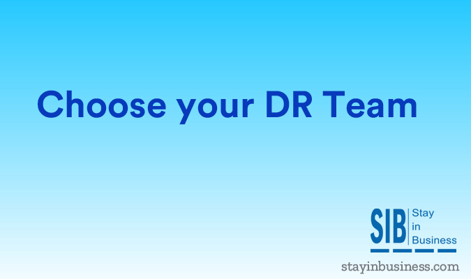 Choose your DR Team