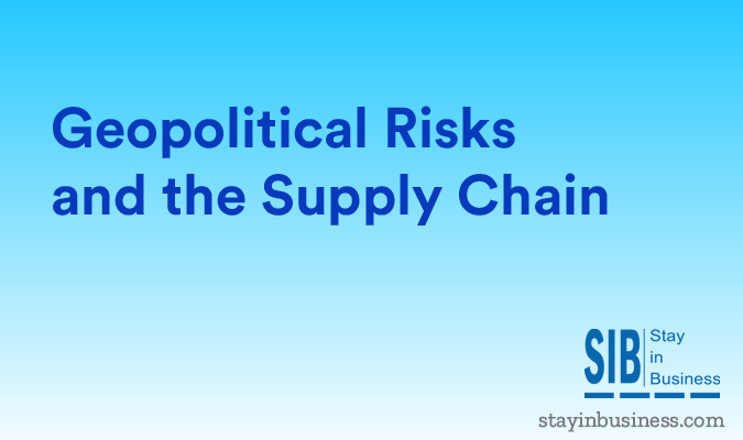 Geopolitical Risks and the Supply Chain
