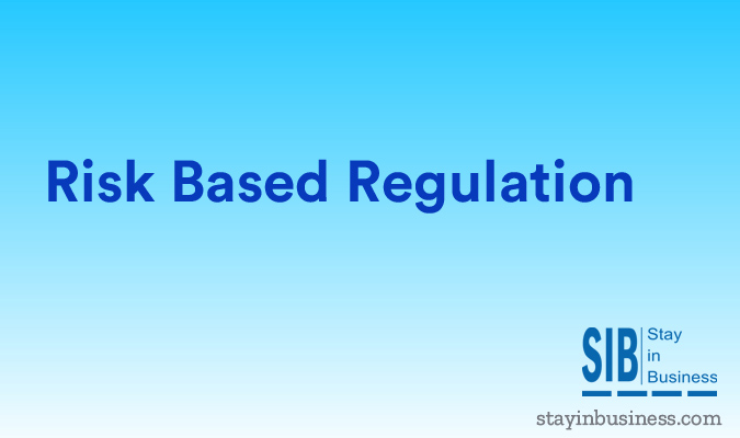 Risk based Regulation