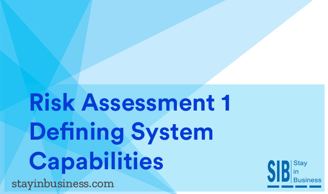 Risk Assessment 1 Defining System Capabilities