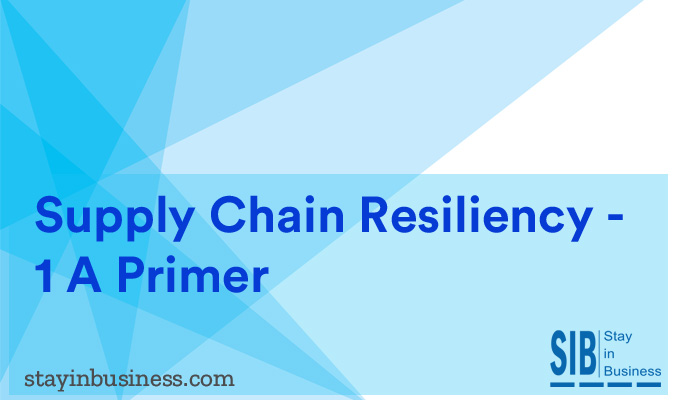 supply chain resiliency - 1 a primer