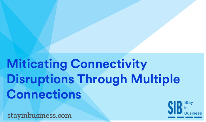 Miticating Connectivity Disruptions Through Multiple Connections