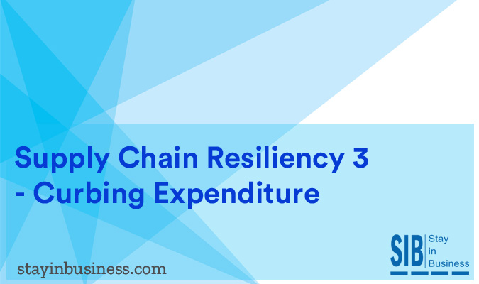 Supply Chain Resiliency 3 Curbing Expenditure