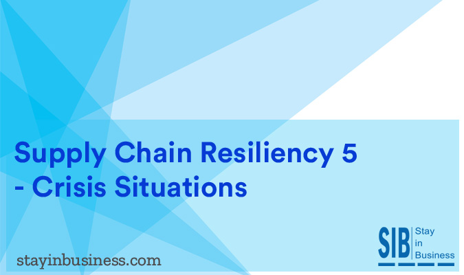 Supply Chain Resiliency 5 Crisis Situations