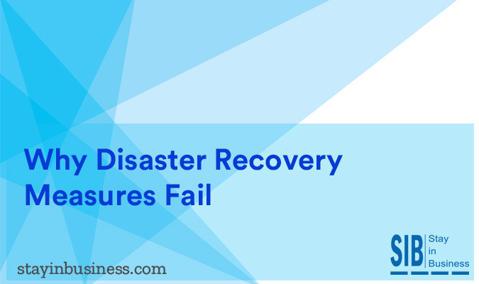 Why Disaster Recovery Measures Fail
